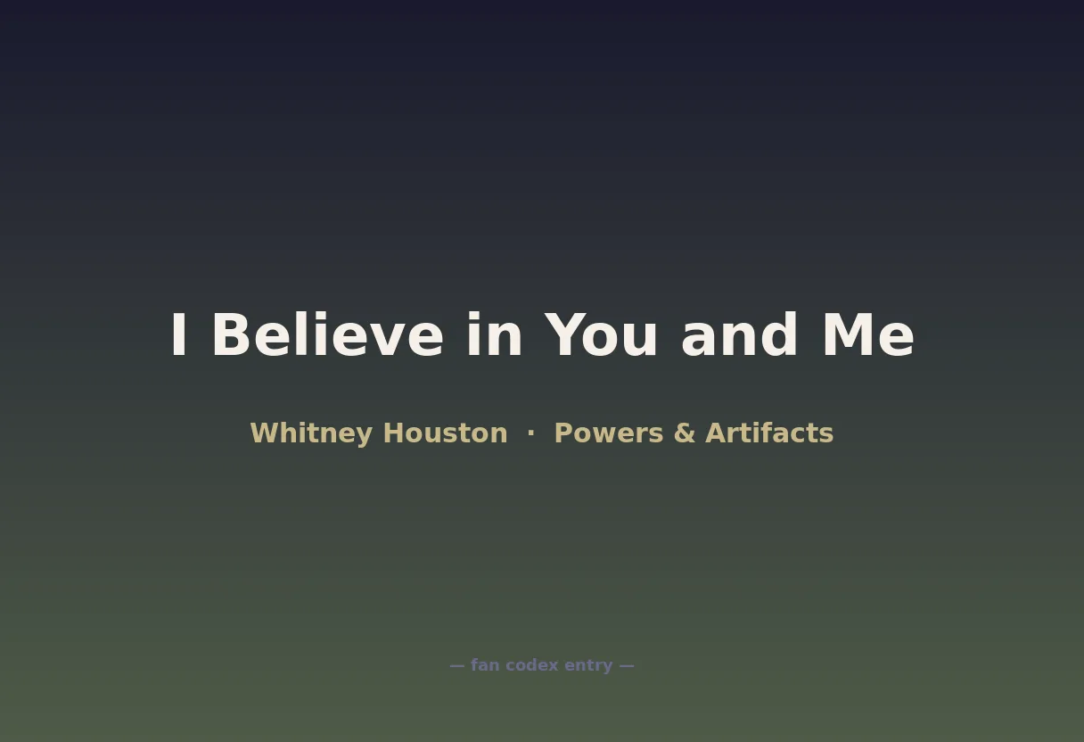 I Believe in You and Me